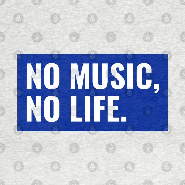 No Music, No Life by Cds Design Store